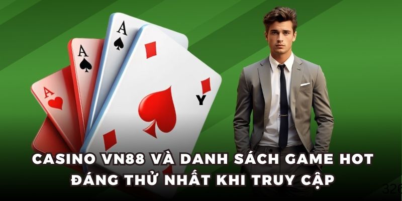 Casino VN88 và danh sách game hot đáng thử nhất khi truy cập