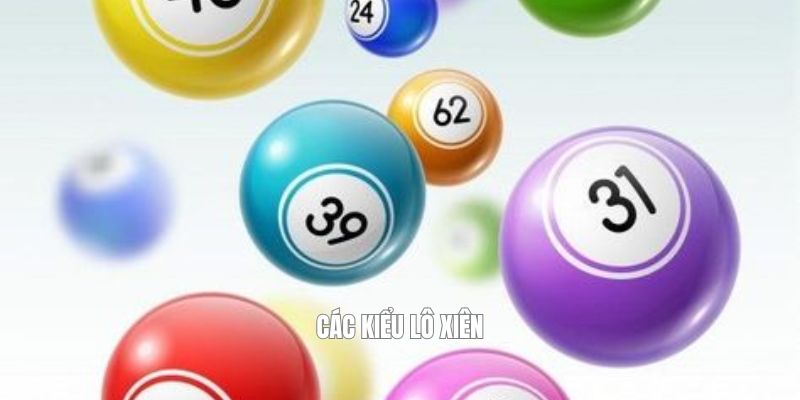 Các kiểu lô xiên