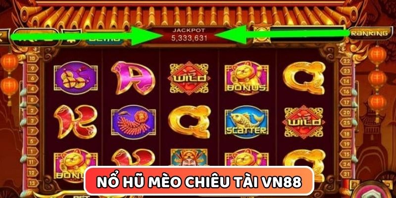 Game nổ hũ mèo chiêu thần tài nổi tiếng