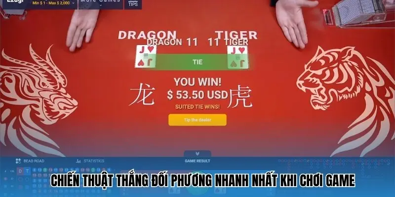 Chiến thuật thắng đối phương nhanh nhất khi chơi game rồng hổ online